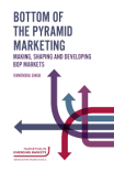 Bottom of the Pyramid Marketing: Making, Shaping and Developing BoP Markets