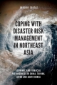 Coping with Disaster Risk Management in Northeast Asia: Economic and Financial Preparedness in China, Taiwan, Japan and South Korea