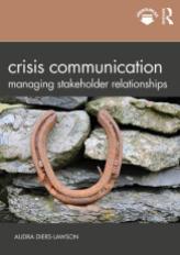 Crisis Communication- Managing Stakeholder Relationships