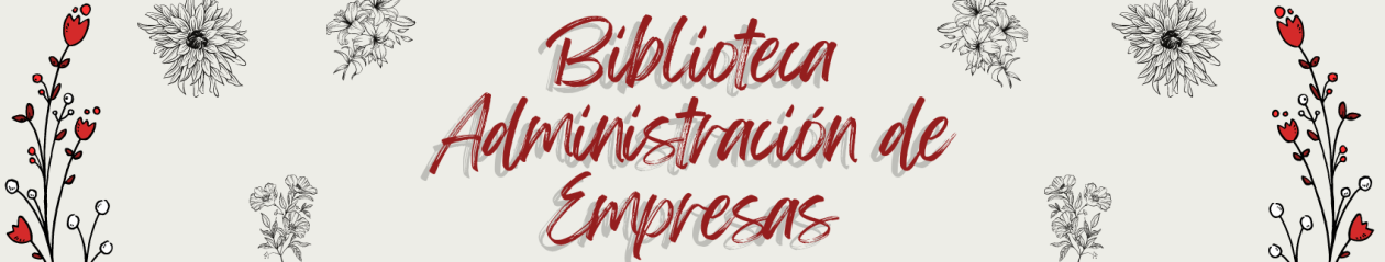 BIBLIOTECA ADMINISTRACIÓN DE EMPRESAS (BAE)
